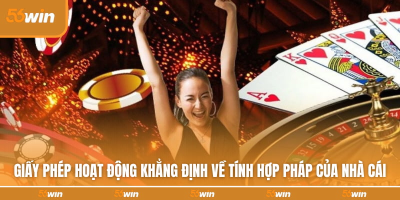 Giấy phép hoạt động khẳng định về tính hợp pháp của nhà cái