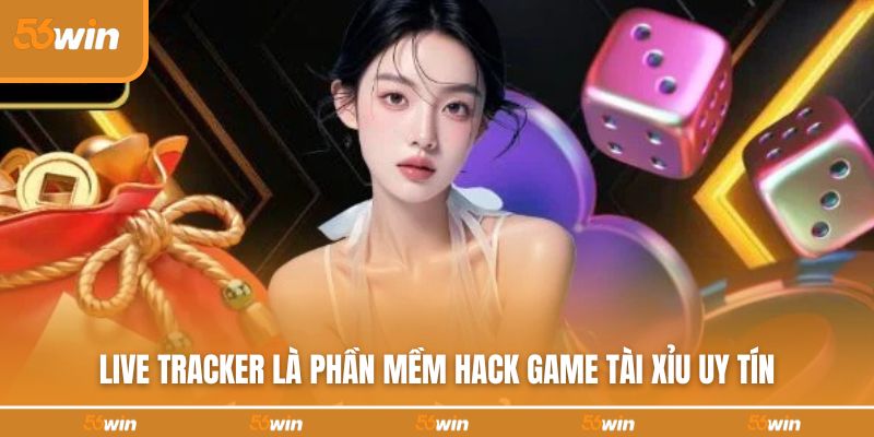 Live Tracker là phần mềm hack game tài xỉu uy tín