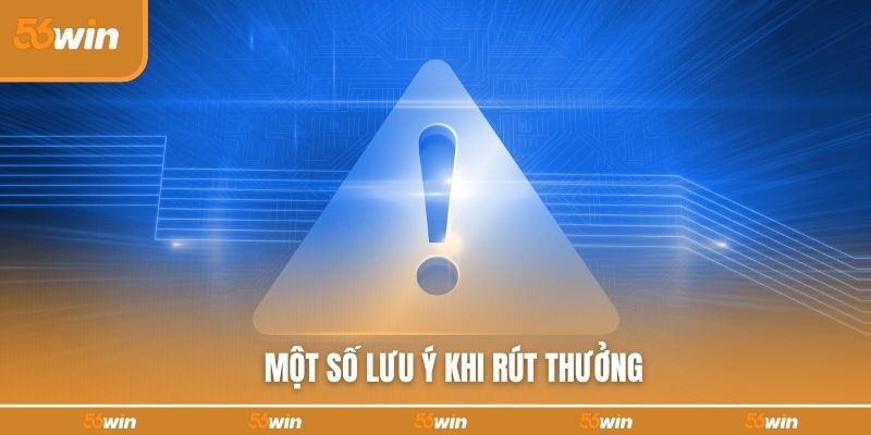 Một số lưu ý khi rút thưởng